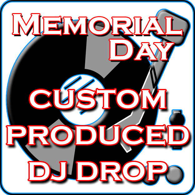 Custom DJ Drops - Memorial Day