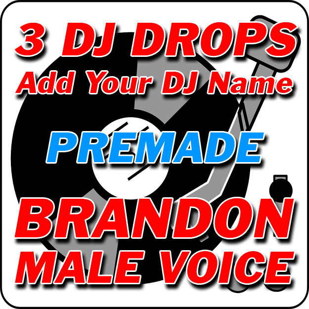 3 DJ Drop Custom Packs - Brandon's Voice