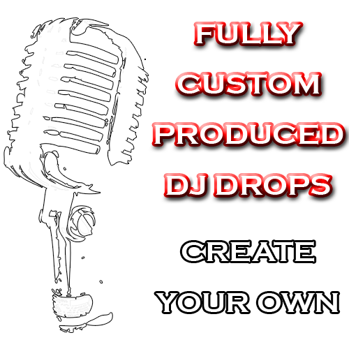 Fully Custom Produced Radio and DJ Drops