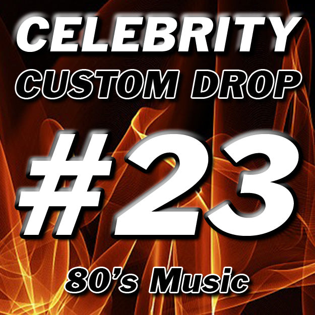 Celebrity DJ Drop #23 - 80's Music