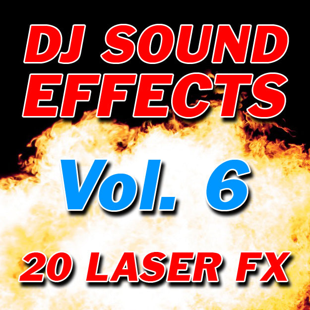 DJ Sound Effects Volume 6 - Laser FX