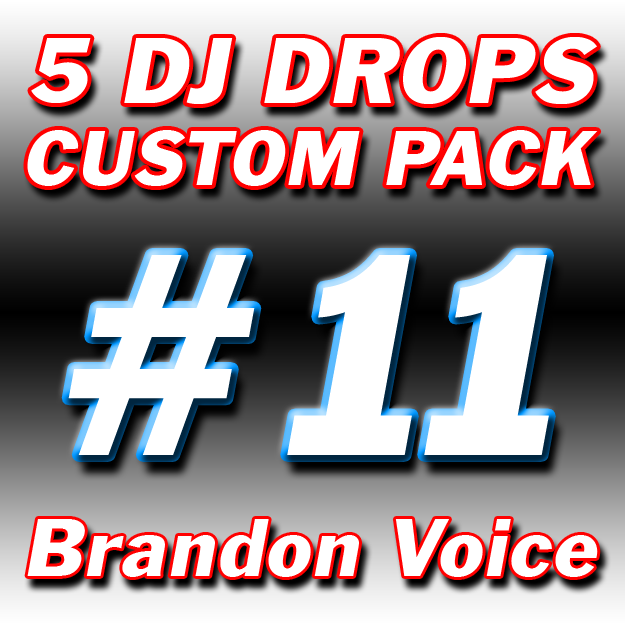 Custom DJ Drops Pack #11
