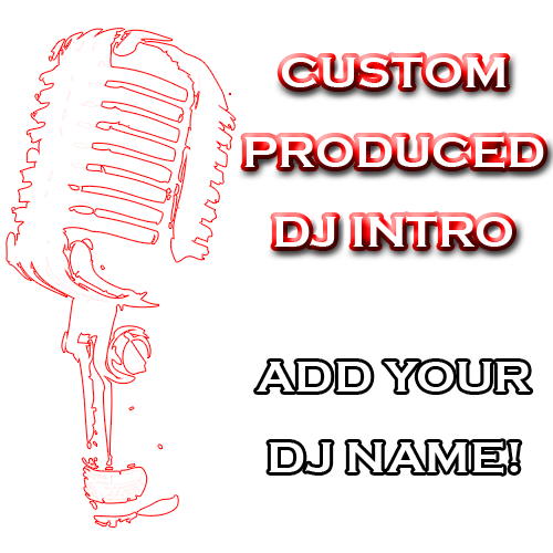 Custom Produced DJ Intro