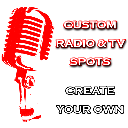 Create Your Own - Custom Radio & TV Spots