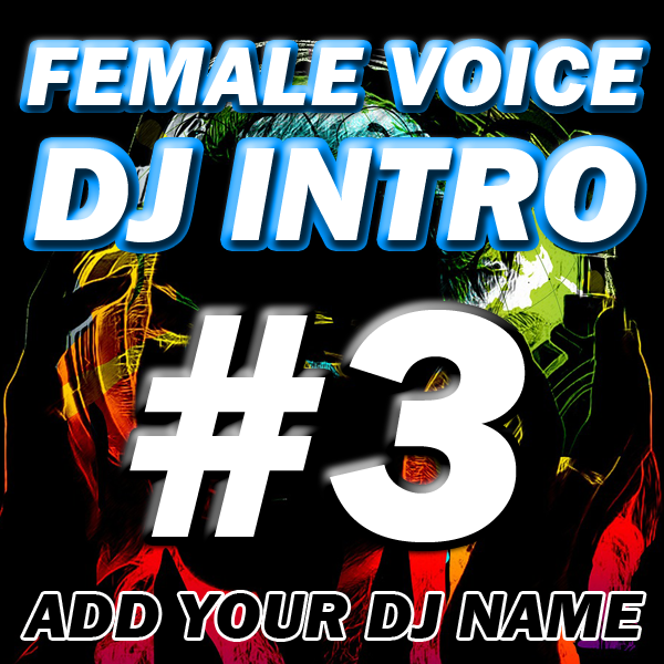 Female Voice Custom DJ Intro