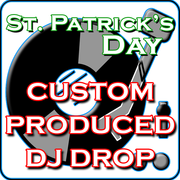 Custom DJ Drops - St Patrick's Day