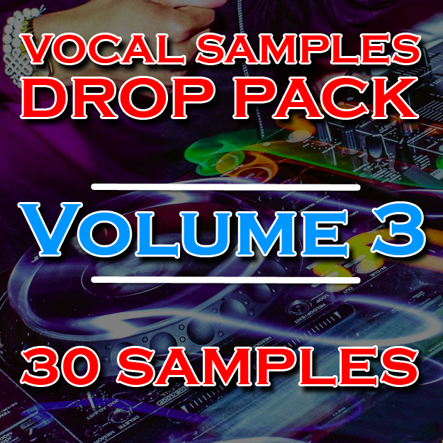 Vocal Samples DJ Drops Pack - Volume 3