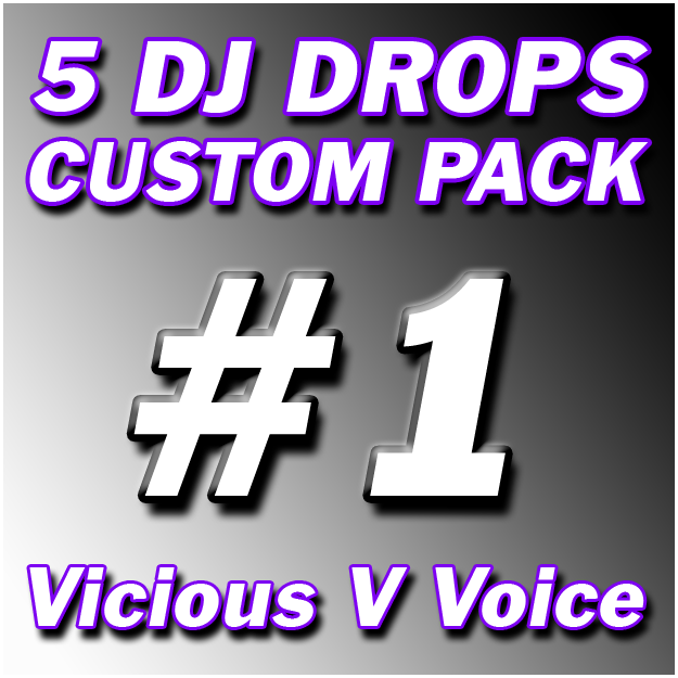 Custom DJ Drops Pack #1 - Vicious V